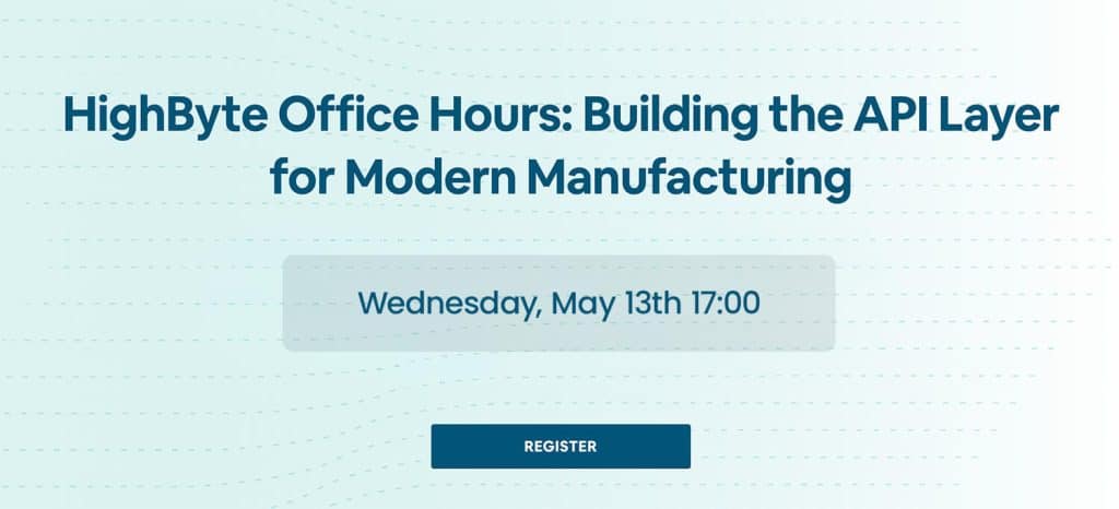 HighByte Office Hours: Building the API Layer for Modern Manufacturing